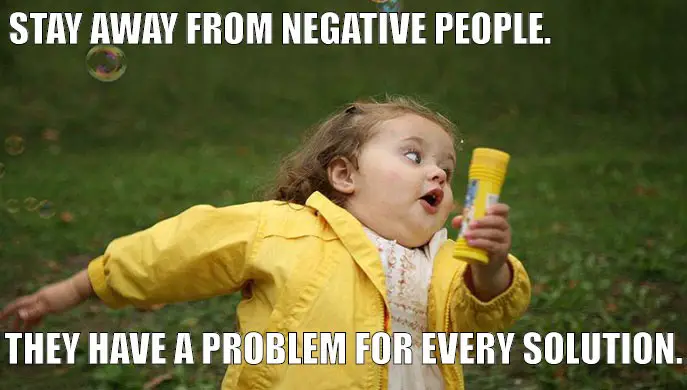 stay away from negativity