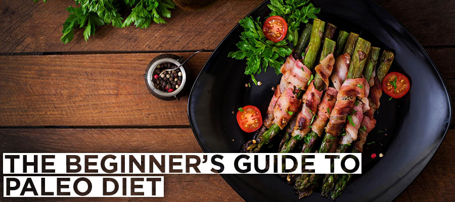 The Beginner’s Guide to Paleo Diet