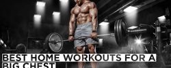 Best Home Workouts for a Big Chest