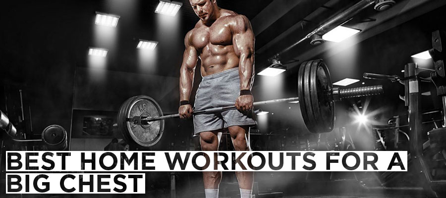 Best Home Workouts for a Big Chest